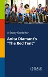 A Study Guide for Anita Diamant's The Red Tent - Cengage Learning Gale - 9781375393218