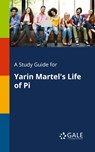 A Study Guide for Yarin Martel's Life of Pi - Cengage Learning Gale - 9781375398534