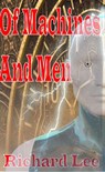 Of Machines and Men - Richard Lee - 9781386152064