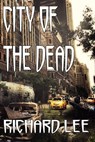 City of the Dead - Richard Lee - 9781386637745