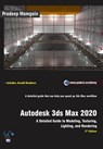 Autodesk 3ds Max 2020: A Detailed Guide to Modeling, Texturing, Lighting, and Rendering - Pradeep Mamgain - 9781386671817