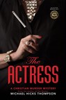 The Actress - Michael Hicks Thompson - 9781386850281