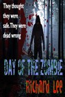 Day of the Zombie - Richard Lee - 9781386954149