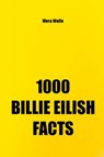 1000 Billie Eilish Facts - Mera Wolfe - 9781393035824