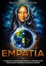 Empatía: La guía del empático para superar la ansiedad social como persona empática y altamente sensible - Daniel Patterson - 9781393115519