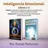 Inteligencia Emocional Libros:Un libro de Supervivencia de Autoayuda. - Daniel Patterson - 9781393142980