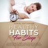 Healthy Habits for Sleep - Daniel Patterson - 9781393195207