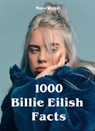 1000 Billie Eilish Facts - Mera Wolfe - 9781393986027