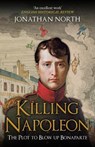 Killing Napoleon - Jonathan North - 9781398122543