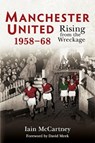 Manchester United 1958-68 - Iain McCartney - 9781398134591