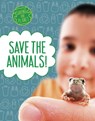 Save the Animals! - Mary Boone - 9781398205413
