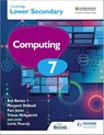 Cambridge Lower Secondary Computing 7 Student's Book - Margaret Debbadi ; Ben Barnes ; Pam Jones ; Tristan Kirkpatrick - 9781398369320