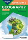 Progress in Geography: Key Stage 3, Second Edition: Workbook 2 (Units 7–12) - Eleanor Barker ; Catherine Owen ; Jo Coles - 9781398378919