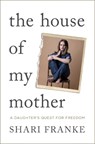 House of My Mother - Shari Franke - 9781398547865