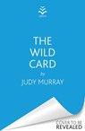 The Wild Card - Judy Murray - 9781398711365