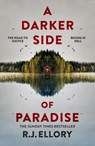A Darker Side of Paradise - R.J. Ellory - 9781398724020