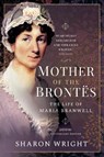 Mother of the Brontes - Wright Sharon - 9781399018814
