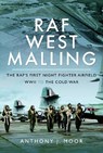 RAF West Malling - Anthony J Moor - 9781399022446