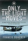 Only The Light Moves - Francis A Doherty - 9781399057011
