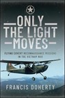 Only The Light Moves - Francis A. Doherty - 9781399057035