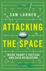 Attacking the Space - Sam Larner - 9781399625098