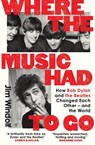 Where the Music Had to Go - Jim Windolf - 9781399627856