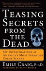Teasing Secrets from the Dead - Emily Craig - 9781400049233