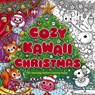 Cozy Kawaii Christmas - Editors of Cider Mill Press - 9781400355808