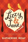 The Lizzy and Jane - Katherine Reay - 9781401689735