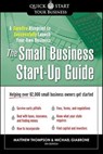 The Small Business Start-Up Guide - Matthew Thompson ; Michael Giabrone - 9781402281334