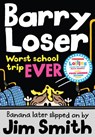 Barry Loser: worst school trip ever! - Jim Smith - 9781405283991