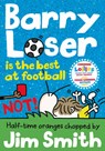 Barry Loser is the best at football NOT! - Jim Smith - 9781405287142