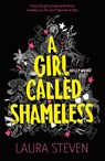 A Girl Called Shameless - Laura Steven - 9781405288620