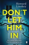 Don't Let Him In - Howard Linskey - 9781405945097