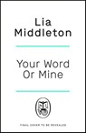 Your Word Or Mine - Lia Middleton - 9781405948241