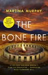 The Bone Fire - Martina Murphy - 9781408718872