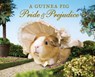 A Guinea Pig Pride & Prejudice - Jane Austen ; Alex Goodwin ; Tess Newall - 9781408865514