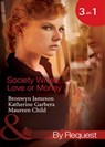 Society Wives: Love Or Money: The Bought-and-Paid-for Wife (Secret Lives of Society Wives) / The Once-A-Mistress Wife (Secret Lives of Society Wives) / The Part-Time Wife (Secret Lives of Society Wive - Bronwyn Jameson ; Katherine Garbera ; Maureen Child - 9781408921197