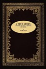 A True Story, and the Recent Carnival of Crime. - Mark Twain - 9781411691148