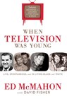 When Television Was Young - Ed McMahon ; David C. Fisher - 9781418578411