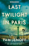 Last Twilight in Paris - Pam Jenoff - 9781420531626
