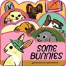 Some Bunnies - Lydia Nichols - 9781423668053
