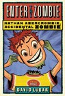 Enter the Zombie - David Lubar - 9781429989428