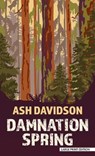 DAMNATION SPRING -LP - DAVIDSON,  Ash - 9781432893071