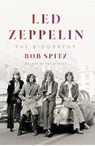 Led Zeppelin: The Biography - Bob Spitz - 9781432895372