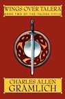 Wings Over Talera - Charles Allen Gramlich - 9781434400949