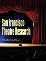 San Francisco Theatre Research, First Series, Vol. 2 - Lawrence Estavan - 9781434434623