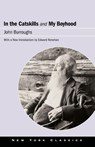 In the Catskills and My Boyhood - John Burroughs - 9781438485706
