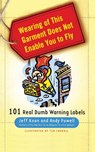 Wearing of This Garment Does Not Enable You to Fly - Jeff Koon ; Andy Powell - 9781439150443