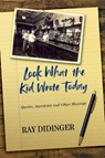 Look What the Kid Wrote Today - Ray Didinger - 9781439927069